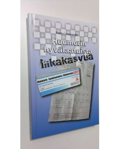 Kirjailijan Pekka Linnanmäki uusi kirja Huumorin hyvänlaatuista liikakasvua (UUSI)