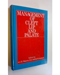 Tekijän Watson A. C. H.  käytetty kirja Management of cleft lip and palate