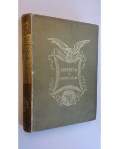 Kirjailijan Henrik Cavling käytetty kirja Amerika