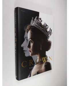 Kirjailijan Robert Lacey käytetty kirja The crown : todellinen tarina (1947-1955)