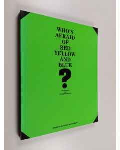 Kirjailijan Karola Grässlin käytetty kirja Who's afraid of red, yellow and blue? Positionen der Farbfeldmalerei