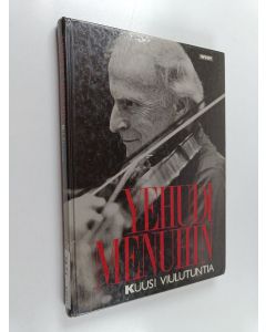 Kirjailijan Yehudi Menuhin käytetty kirja Kuusi viulutuntia