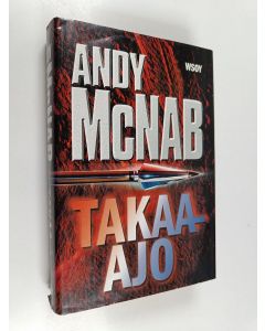 Kirjailijan Andy McNab käytetty kirja Takaa-ajo