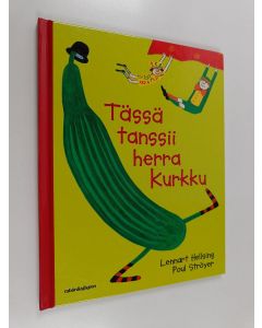 Kirjailijan Lennart Hellsing käytetty kirja Tässä tanssii herra Kurkku