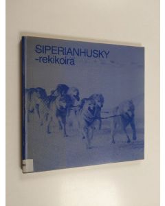 käytetty kirja Siperianhusky, rekikoira