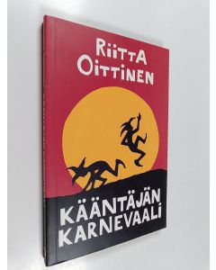 Kirjailijan Riitta Oittinen käytetty kirja Kääntäjän karnevaali