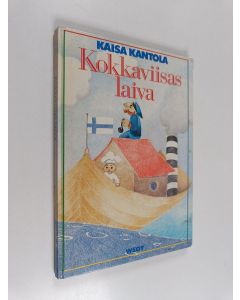 Kirjailijan Kaisa Kantola käytetty kirja Kokkaviisas laiva : runoja ja loruja