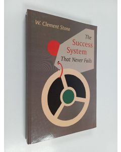 Kirjailijan W. Clement Stone käytetty kirja The Success System That Never Fails