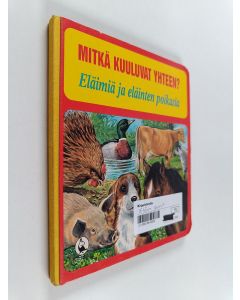 käytetty kirja Mitkä kuuluvat yhteen? : eläimiä ja eläinten poikasia