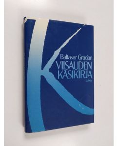 Kirjailijan Baltasar Gracian käytetty kirja Viisauden käsikirja