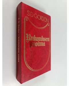 Kirjailijan S. D. Gordon käytetty kirja Rukouksen voima