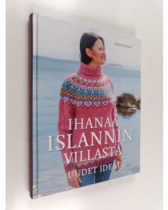 Kirjailijan Merja Ojanperä käytetty kirja Ihanaa Islannin villasta : uudet ideat - Uudet ideat