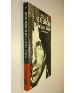 Kirjailijan Bill S. Ballinger käytetty kirja Die längste Sekunde : kriminalroman