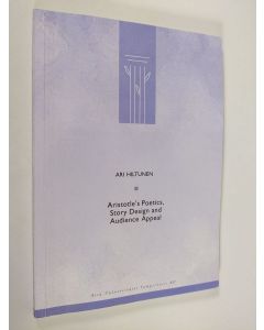 Kirjailijan Ari Hiltunen käytetty kirja Aristotele's Poetics, Story Design and Audience Appeal