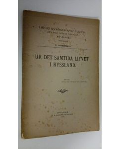 Kirjailijan V. Tc´schertkoff käytetty kirja Ur det samtida lifvet i Ryssland