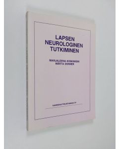 Kirjailijan Marjaleena Koskiniemi käytetty kirja Lapsen neurologinen tutkiminen