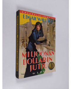 Kirjailijan Edgar Wallace käytetty kirja Miljoonan dollarin juttu