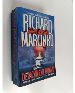 Kirjailijan Richard Marcinko & John Weisman käytetty kirja Detachment Bravo