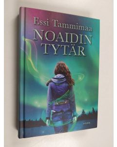 Kirjailijan Essi Tammimaa käytetty kirja Noaidin tytär