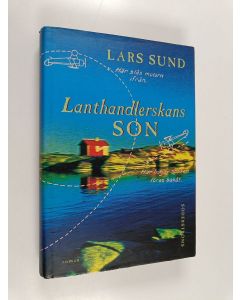 Kirjailijan Lars Sund käytetty kirja Lanthandlerskans son : roman