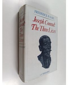 Kirjailijan Frederick Robert Karl käytetty kirja Joseph Conrad : The three lives