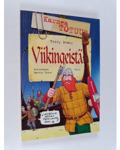 Kirjailijan Terry Deary käytetty kirja Karmea totuus viikingeistä