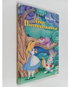 Kirjailijan Sinikka Pellinen käytetty kirja Liisa Ihmemaassa