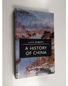 Kirjailijan J. A. G. Roberts käytetty kirja A history of China