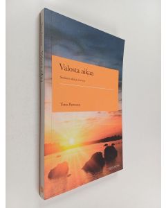 Kirjailijan Timo Partonen käytetty kirja Valosta aikaa valon ja ajan merkitys terveydelle