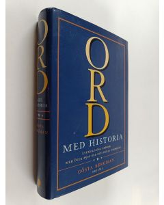 Kirjailijan Gösta Bergman käytetty kirja Ord med historia : [etymologisk ordbok med över 2500 ord och deras ursprung]
