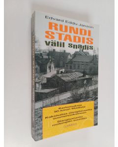 Kirjailijan Edvard Janzon käytetty kirja Rundi stadis välil snadis