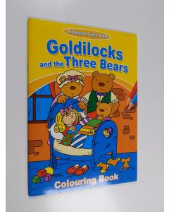 käytetty teos Goldielocks and the Three Bears : Colouring Book