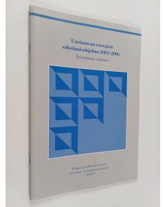 käytetty teos Uusiutuvan energian edistämisohjelma 2003-2006 : työryhmän ehdotus