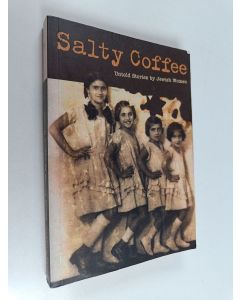 Kirjailijan Katalin Pécsi käytetty kirja Salty Coffee - Untold Stories by Jewish Women