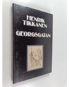 Kirjailijan Henrik Tikkanen käytetty kirja Georgsgatan