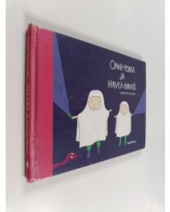 Kirjailijan Sanna Pelliccioni käytetty kirja Onni-poika ja hirveä hirviö