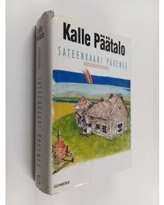 Kirjailijan Kalle Päätalo käytetty kirja Sateenkaari pakenee