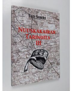 Kirjailijan Teo Sorri käytetty kirja Nuuskakairan tarinoita 3 : Kertomuksia maahisista, haltioista ja yliluonnollisista näkymättömistä sekä kansanviisauksista ja ennusmerkeistä (ERINOMAINEN)