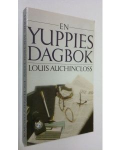 Kirjailijan Louis Auchincloss käytetty kirja En Yuppies Dagbok