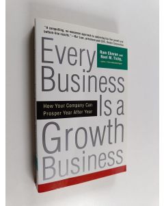 Kirjailijan Ram Charan käytetty kirja Every business is a growth business : how your company can prosper year after year