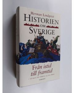 Kirjailijan Herman Lindqvist käytetty kirja Historien om Sverige - Från istid till framtid