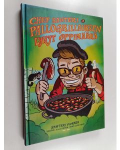 Kirjailijan Santeri Vuosara käytetty kirja Chef Santeri ja pallogrillauksen lyhyt oppimäärä
