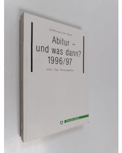 käytetty kirja Abitur - und was dann? 1996/97