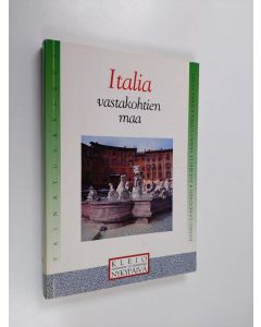 käytetty kirja Italia : vastakohtien maa