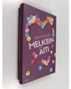 Kirjailijan Leena Paasio käytetty kirja Melkein äiti