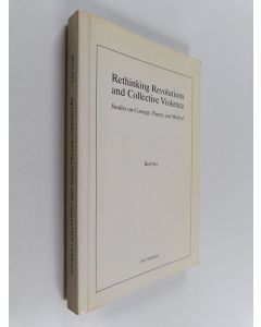 Kirjailijan Rod Aya käytetty kirja Rethinking revolutions and collective violence : studies on concept, theory, and method