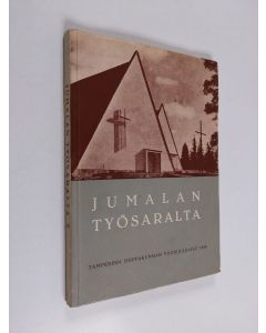 käytetty kirja Jumalan työsaralta 10 : Tampereen hiippakunnan vuosijulkaisu 1958