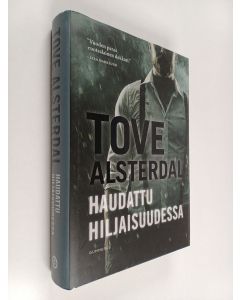 Kirjailijan Tove Alsterdal käytetty kirja Haudattu hiljaisuudessa