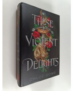 Kirjailijan Chloe Gong käytetty kirja These violent delights