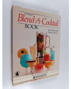 Kirjailijan James McQuade käytetty kirja Bols Blend-A-Cocktail Book